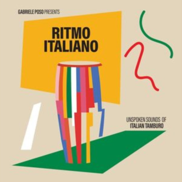 Ritmo Italiano: Unspoken Sounds Of Italian Tamburo - Various Artists (Gabriele Poso Presents)