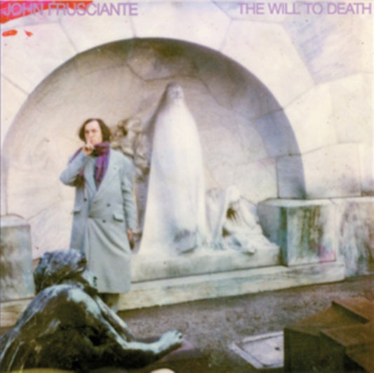 Frusciante, John - The Will To Death