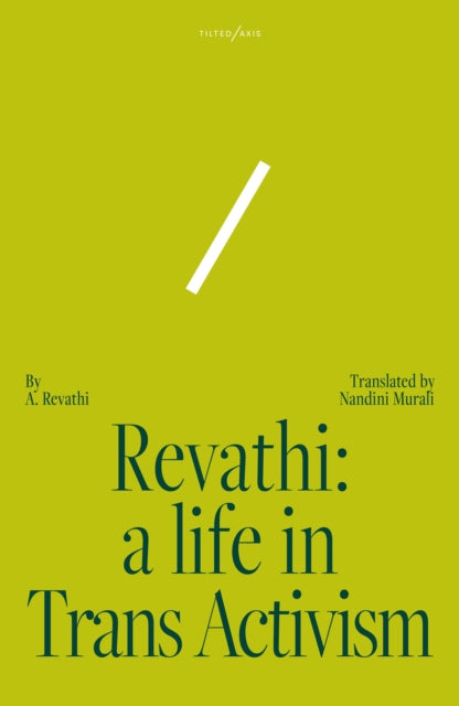 Revathi - Revathi: A Life In Trans Activism