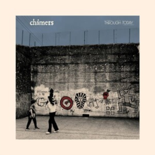 Chimers - Through Today