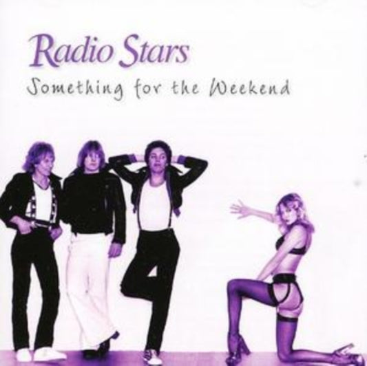 Radio Stars - Something For The Weekend