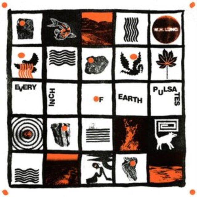 W. H. Lung - Every Inch Of Earth Pulsates