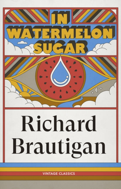 Brautigan, Richard - In Watermelon Sugar