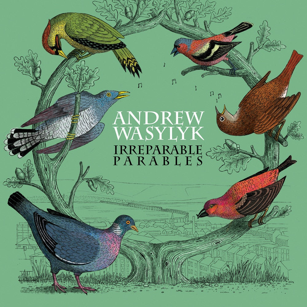 Wasylyk, Andrew - Irreparable Parables