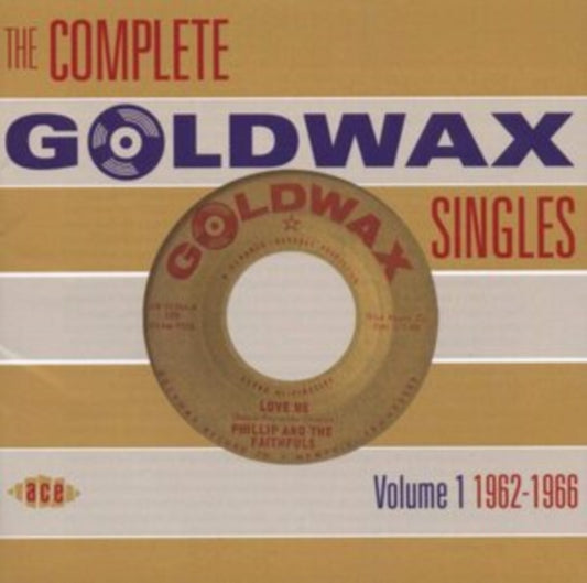 The Complete Goldwax Singles Volume 1 1962-1966 - The Complete Goldwax Singles Volume 1 1962-1966