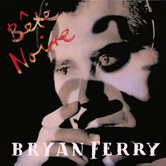 Ferry, Bryan - Bête Noire (2025 Reissue)