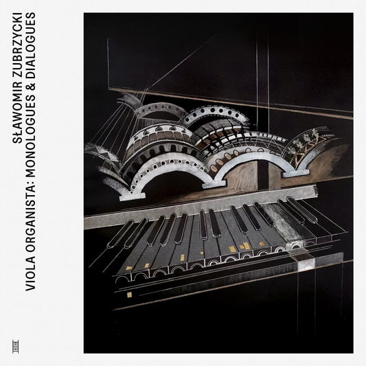 Zubrzycki, Slawomir - Viola Organista: Monologues & Dialogues
