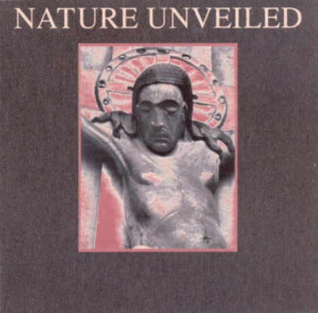 Current 93 - Nature Unveiled (2024 Reissue)