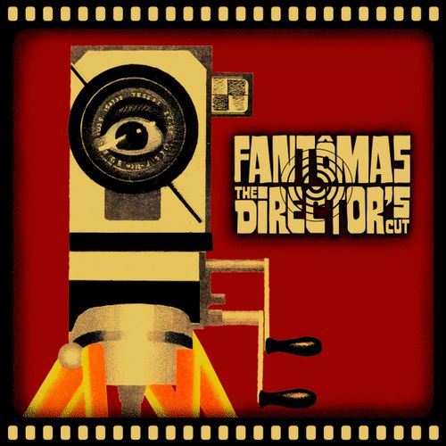 Fantomas - The Directors Cut (2024 Reissue)