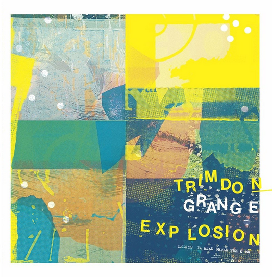 Trimdon Grange Explosion - Dreams Buried Under The Sea
