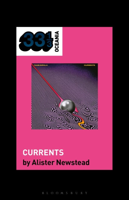 Newstead, Alister - 33 1/3 Oceania : Tame Impala - Currents (24)