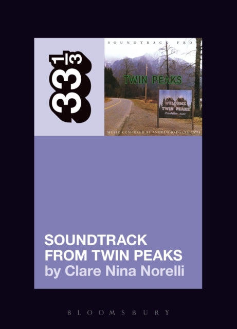 Norelli, Claire Nina - 33 1/3 : Angelo Badalamenti -  Soundtrack From Twin Peaks (120)