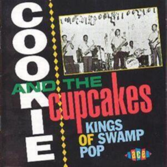 Cookie And The Cupcakes - Kings Of Swamp Pop