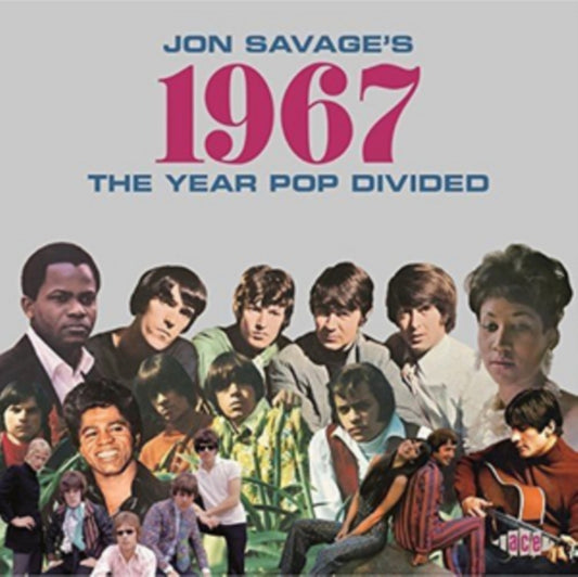 Savage, Jon 's 1967: The Year Pop Divided - Various Artists