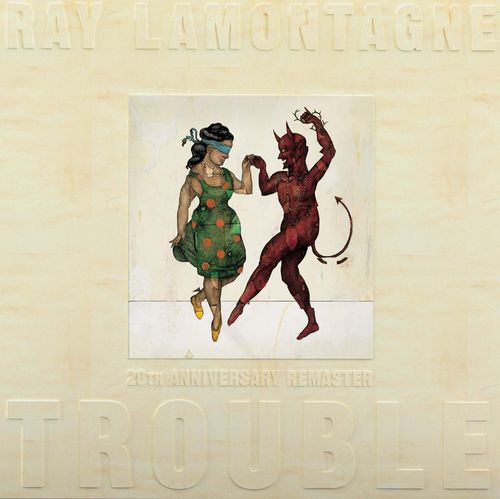 Lamontagne, Ray - Trouble (20th Anniversary Remaster)