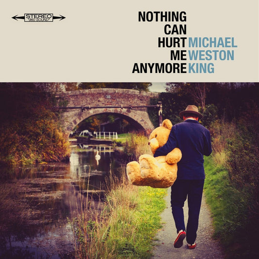 King, Michael Weston - Nothing Can Hurt Me Anymore