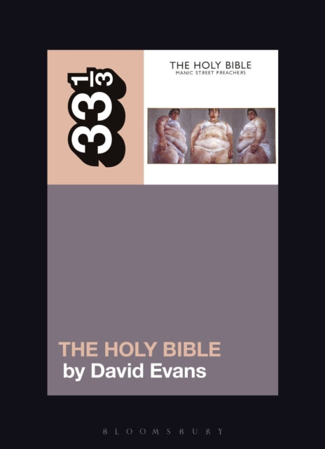 Evans, Dr. David - 33 1/3 : Manic Street Preachers - The Holy Bible (137)
