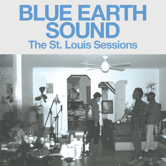 Blue Earth Sound - The St. Louis Sessions