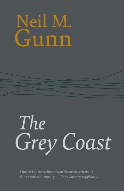 Gunn, Neil M. - The Grey Coast