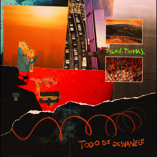 Dylan Thomas. - Todo se desvanece