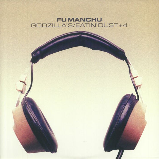 Fu Manchu - Godzilla’s/Eatin’ Dust +4