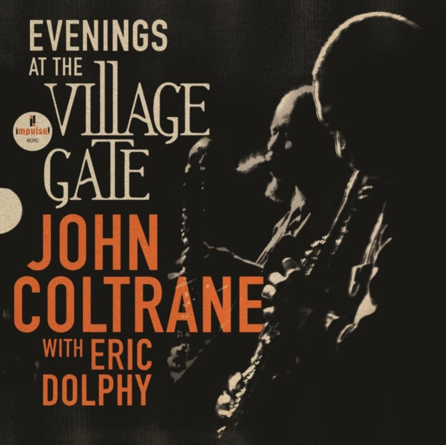 Coltrane, John & Eric Dolphy - Evenings At The Village Gate: John Coltrane With Eric Dolphy