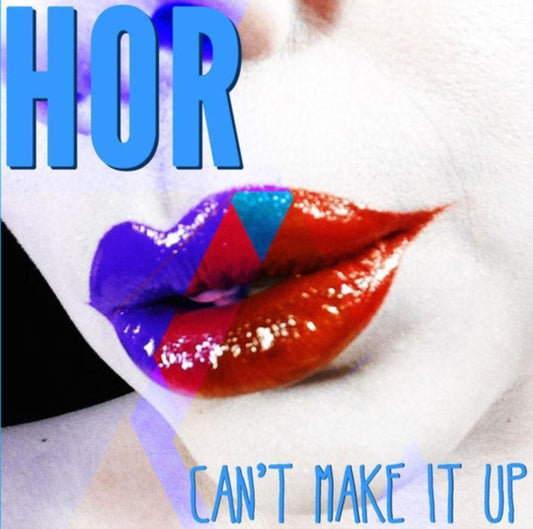 Hor - Cant Make It Up
