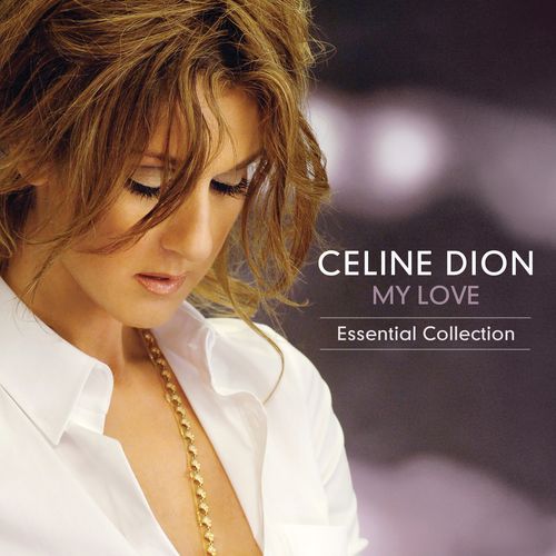 Dion, Celine - My Love: Essential Collection (First Time On Vinyl!)