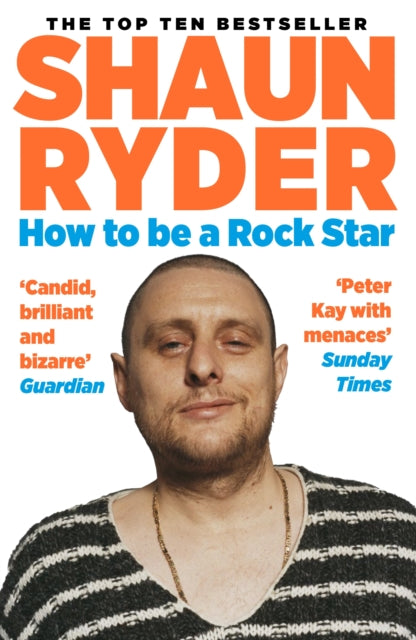Ryder, Shaun (Author) - How To Be A Rock Star
