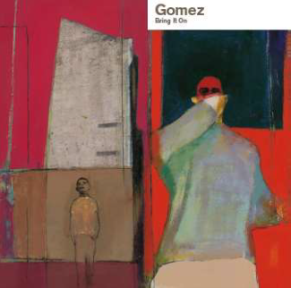 Gomez - Bring It On (2025 Reissue)