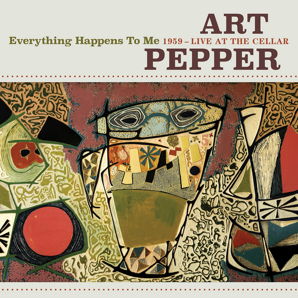 Pepper, Art - Everything Happens To Me: 1959 – Live At The Cellar