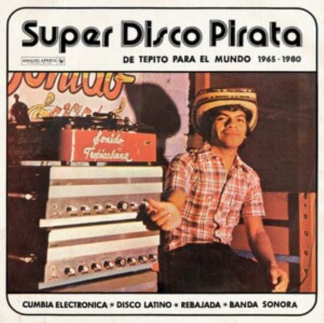 Super Disco Pirata: De Tepito Para El Mundo 1965-1980 - Various Artists