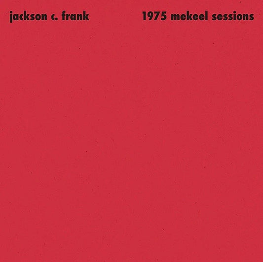 Frank, Jackson C. - 1975 Mekeel Sessions