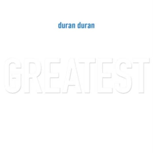 Duran Duran - Greatest (2025 Reissue)