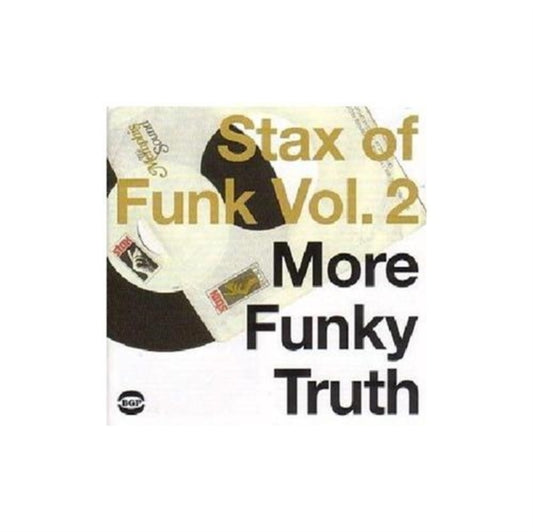 Stax Of Funk Vol 2: More Funky Truth - Stax Of Funk Vol 2: More Funky Truth
