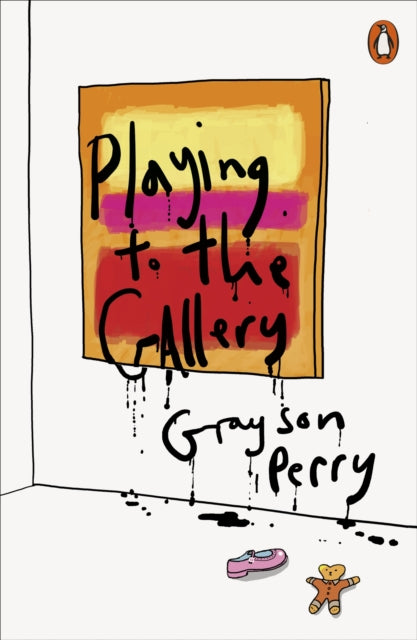 Perry, Grayson - Playing To The Gallery