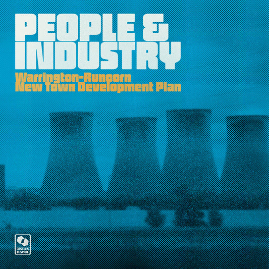 Warrington-Runcorn New Town Development Plan - People & Industry (Special Edition)