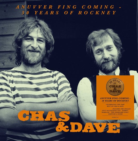 Chas & Dave - Anuvver Fing Coming - 50 Years of Rockney