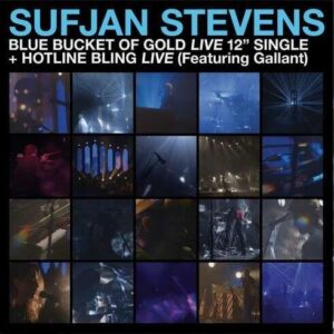 Stevens, Sufjan - Bleu Bucket Of Gold / Hotline Bling