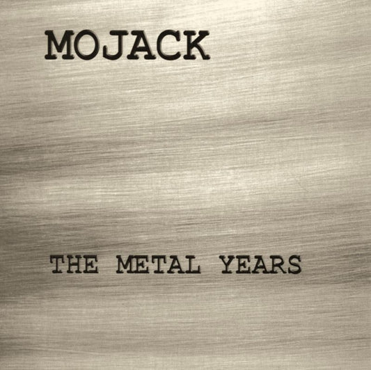 Mojack - The Metal Years
