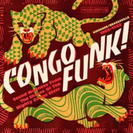 Congo Funk! Sound Madness From The Shores Of The Mighty Congo River (Kinshasa/Brazzaville 1969-1982) - Various Artists