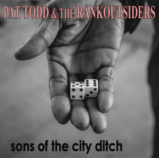 Todd, Pat & The Rankoutsiders - Sons Of The City Ditch