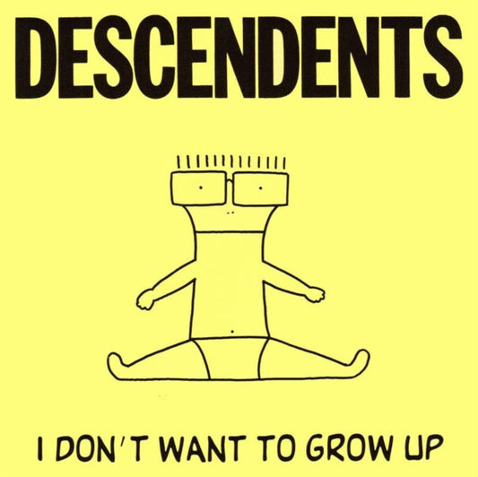 Descendents - I Dont Want To Grow Up
