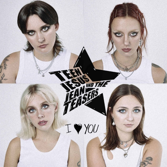 Teen Jesus And The Jean Teasers - I Love You (2025 Reissue)