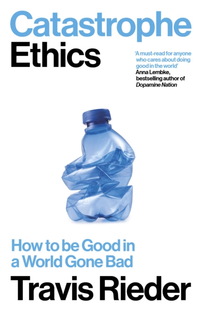 Rieder, Travis - Catastrophe Ethics