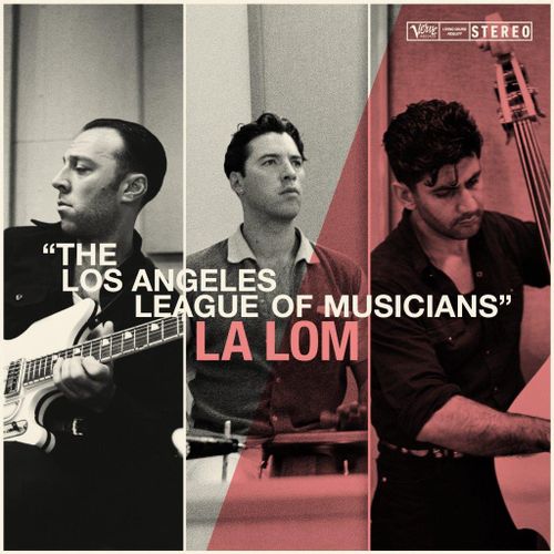 La Lom (Los Angeles League Of Musicians) - The Los Angeles League Of Musicians