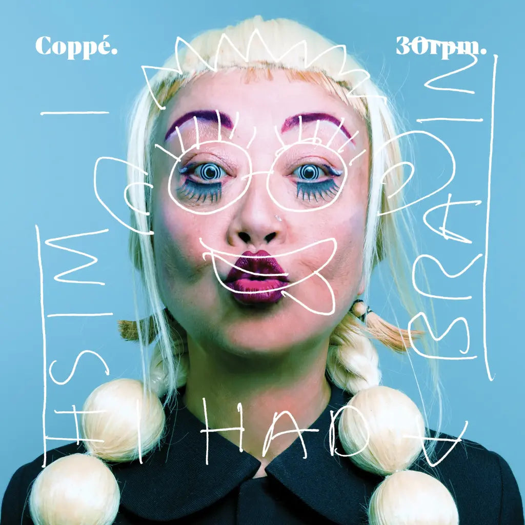 Coppe - 30rpm (I Wish I Had A Brain)