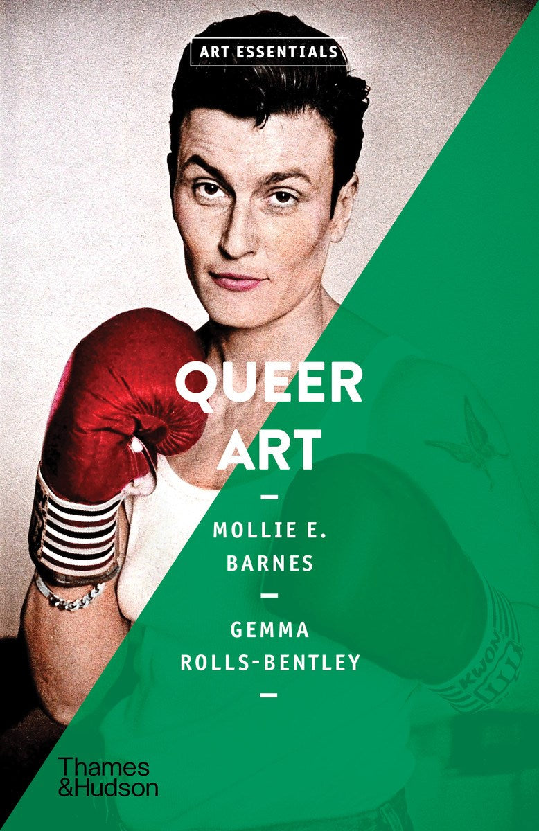Barnes, Mollie E. & Gemma Rolls-Bentley - Queer Art (Art Essentials)