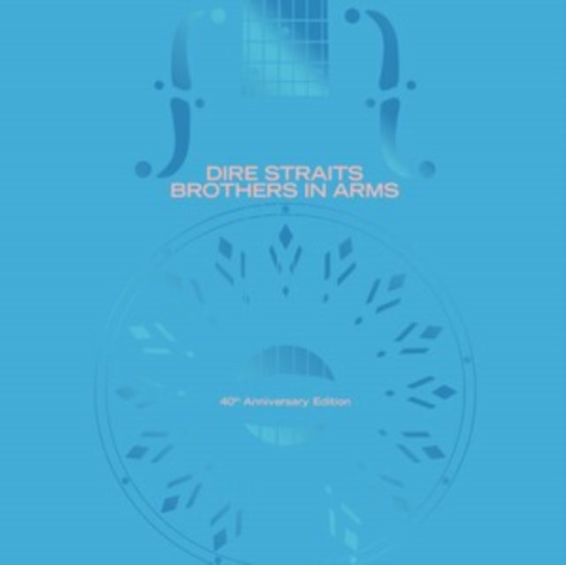 Dire Straits - Brothers In Arms (40th Anniversary Edition)