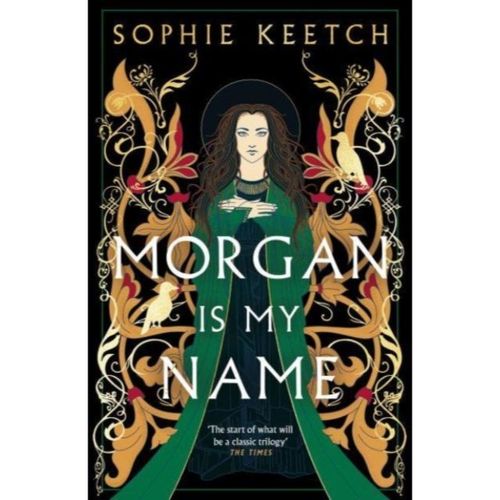 Keetch, Sophie - Morgan Is My Name